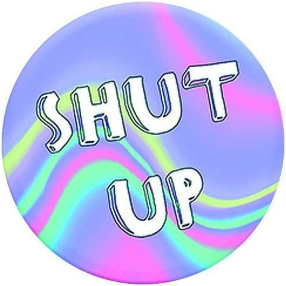 Popsocket - Shut UP - Picture 2 of 6